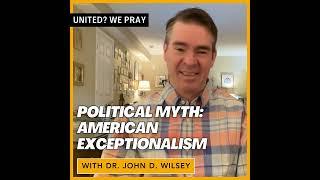 American Exceptionalism with John Wilsey