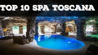 TOP 10 SPA TUSCANY | Best spas in Tuscany