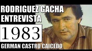 1983 RODRIGUEZ GACHA ALIAS MEXICANO ENTREVISTA GERMAN CASTRO CAICEDO