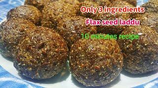 अलसी के लड्डू /10 minutes recipe Quick Flax seed laddu/ जवस लाडू/ javas ladu