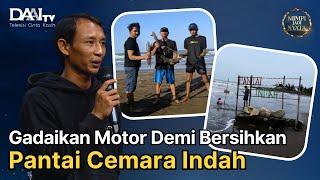 Gadaikan Motor Demi Bersihkan Pantai Cemara Indah | Mimpi Jadi Nyata DAAI TV