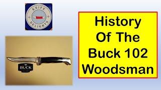 The History of the Buck 102 Woodsman