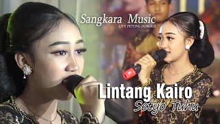 Setyo Tuhu - Lintang Kairo - Sangkara Music