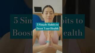 5 Simple Habits to Boost Your Health #facts #skincare #educational