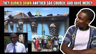 What is goin on? They burned down another SDA church