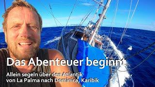 Allein segeln über den Atlantik. Von La Palma, Kanarische Inseln, nach Dominica, Karibik