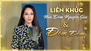 NỬA ĐÊM NGUYỆN CẦU & ĐOM ĐÓM | Liên Khúc Trữ Tình Của Giọng Ca Ngọt Ngào Đào Anh Thư Bolero | Bolero