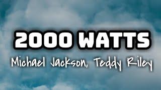 Michael Jackson, Teddy Riley - 2000 Watts (Lyrics Video) 