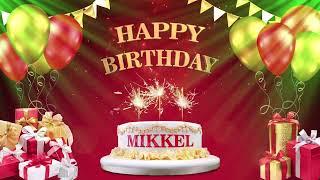 MIKKEL | Happy Birthday To You | Happy Birthday Songs 2022