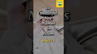 10 Beautiful Boy names in Islam #islamic #youtubeshorts #foryou #viral #boys #name #muslim #fyp