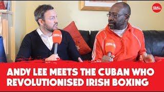 Andy Lee meets the Cuban who revolutionised Irish boxing | The Nicolas Cruz Interview