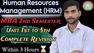 HRM Unit 1st to 5 Complete Revision Human Resource Management Within 3 Hours AKTU MBA 2nd Sem 2024 