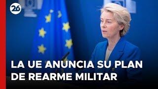 La UE anuncia su plan de rearme militar