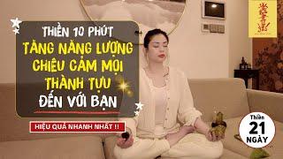 10 Phút Thiền Tăng Năng Lượng, Bình Yên & Chiêu Cảm Mọi Thành Tựu Đến Với Bạn️