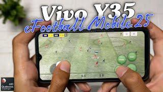 Vivo Y35 Snapdragon 680 eFootball Mobile 2025 Gaming Test