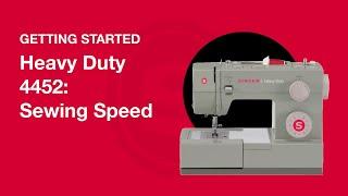 Getting Started Heavy Duty 4432 & 4452: Sewing Speed