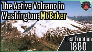 The Active Volcano in Washington; Mount Baker