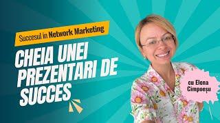 Cheia unei prezentari de succes | Succesul in Network Marketing