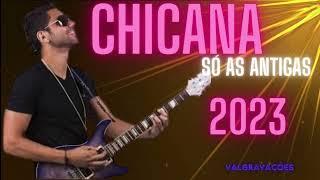 CHICANA 2023 SÓ AS MELHORES