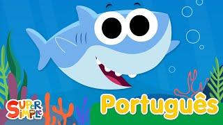 Bebê Tubarão | Canções Infantis | Super Simple Português