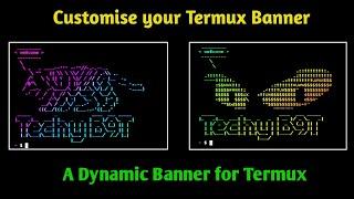 How to Create a Custom Dynamic Banner for Termux | Chage your Termux welcome screen