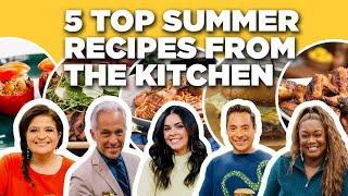 5 TOP Summer Recipes from The Kitchen | Food Network