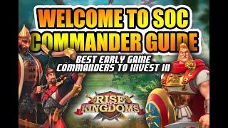 Best Early Game Commanders To Invest In! - Rise of Kingdoms