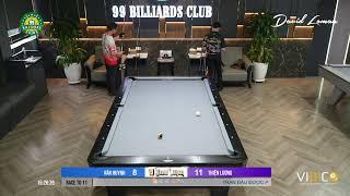 99 DAVID LOMAN CUP S1VÒNG LOẠI TRỰC TIẾP: TỨ KẾT THIỆN LƯƠNG vs VĂN HUYNH