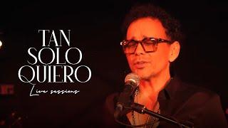 Jorge Luis Chacin - Tan Solo Quiero (Live Session 2022)