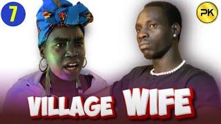 Episode 7 | Village Wife | Penton Keah