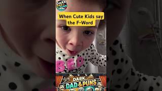 When Cute Kids say the F-Word 