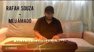 RAFAH SOUZA - MEU AMADO