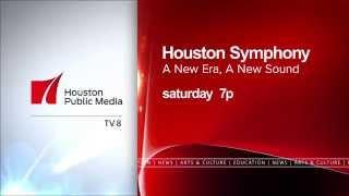 Houston Symphony: New Era, New Sound - Houston Public Media