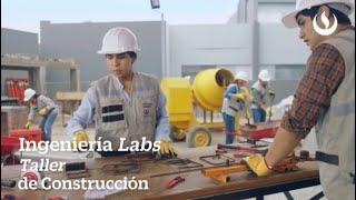 Ingeniería Labs - Taller de Construcción UPC