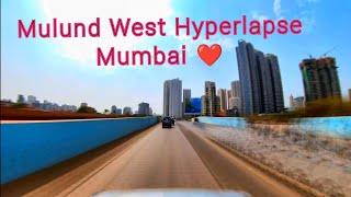 Mulund West Hyperlapse | Mumbai ️