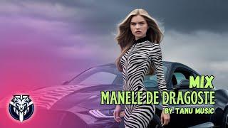 MANELE NOI 2025  Colaj Manele De Dragoste  Mixed by Tanu Music