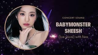 babymonster ‘sheesh’ concert sound (live vocal) with fans