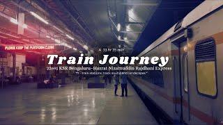 #1 - Bengaluru to New Delhi in 22691 Rajdhani Express | A Visual & Auditory Journey #routification