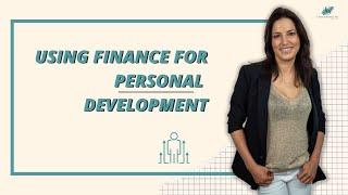 Using Finance for Personal Development