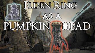 Can you beat Elden Ring as a Pumpkin Head