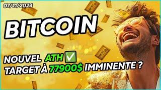 BITCOIN NOUVEL ATH  TARGET À 77900$ IMMINENTE  ?