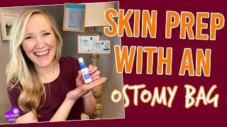 SKIN PREP WITH AN OSTOMY BAG