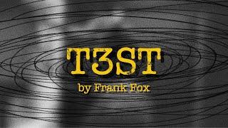 Frank Fox - T3ST (Official Music Video)