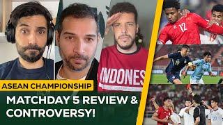 Indonesia CONTROVERSY vs Philippines | Singapore, Thailand & Vietnam into SEMIS | ASEAN Championship