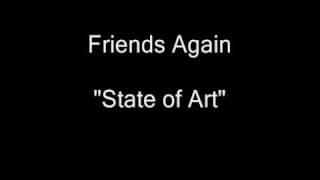 Friends Again - State of Art [HQ Audio]