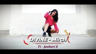 DIVINE - MIRCHI || Dance Cover || Ft. JANHAVI K || Trending