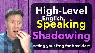 SHADOWING ENGLISH High-Level Speaking Practice for Fluency