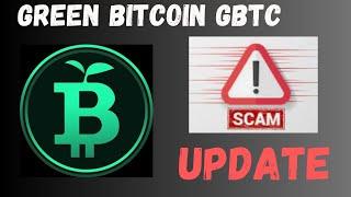 GREEN BITCOIN GBTC PRESALE  COIN CRYPTO SCAM UPDATE NEWS CLAIM