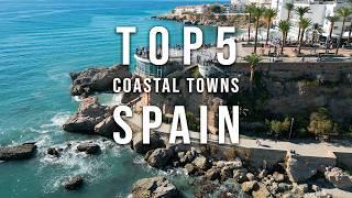 Top 5 Coastal Towns in Spain