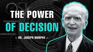 The Power Of Decision - Dr. Joseph Murphy